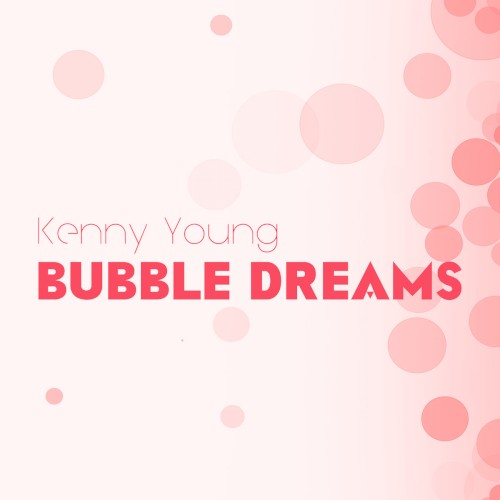 Bubble Dreams