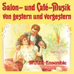 Salon- und Café-Musik von gestern und vorgestern