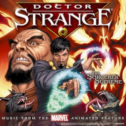 Doctor Strange: The Sorcerer Supreme: Music From the Animated Feature