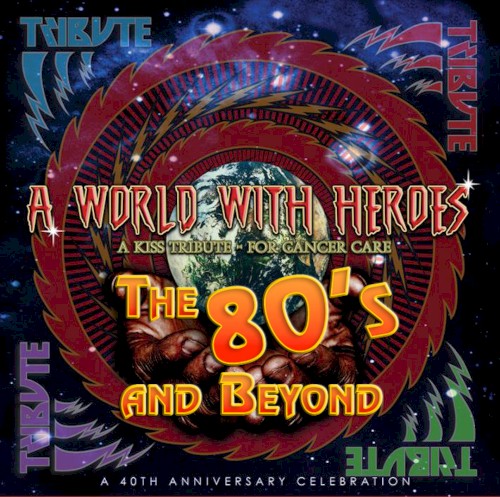 A World With Heroes: The ’80s and Beyond (A Tribute to KISS)