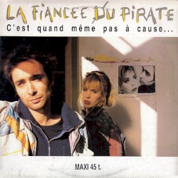 C'est quand même pas à cause...