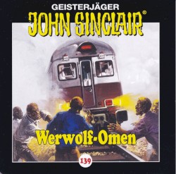 Geisterjäger John Sinclair Folge 139: Werwolf-Omen