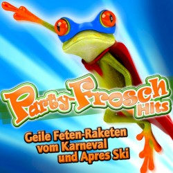 Party-Frosch Hits - Geile Feten-Raketen vom Karneval und Apres Ski 2011