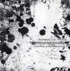 NIGHTMARE TOUR 2011-2012 Nightmarish reality TOUR FINAL@NIPPON BUDOKAN