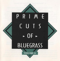 Prime Cuts of Bluegrass, Vol. 21