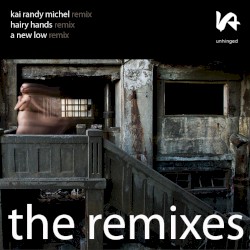 Unhinged: The Remixes
