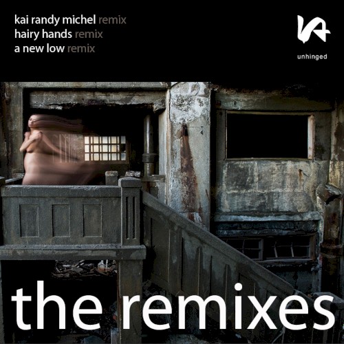 Unhinged: The Remixes