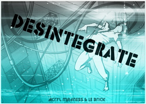 Desintegrate