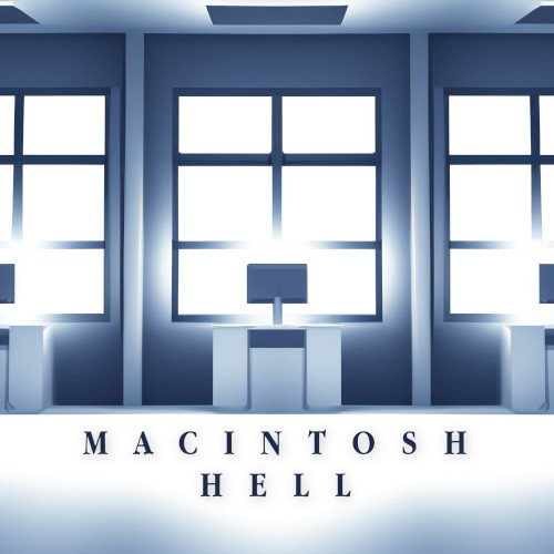 Macintosh Hell