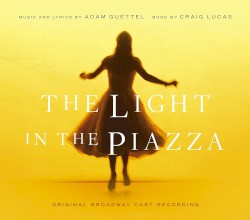 The Light in the Piazza (2005 original Broadway cast)