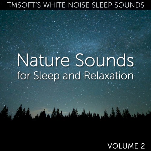 Nature Sounds for Sleep and Relaxation Volume 2