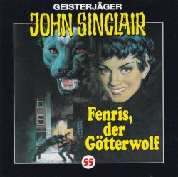 Geisterjäger John Sinclair Folge 055: Fenris, der Götterwolf