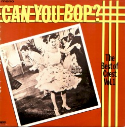 The Best of Crest Records, Volume 1: Can You Bop?