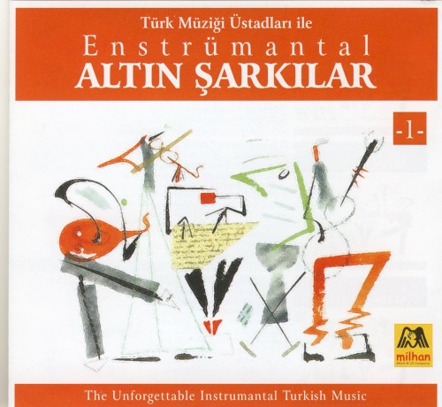 Türk Müziği Üstatları İle Enstrümantal Altın Şarkılar 1