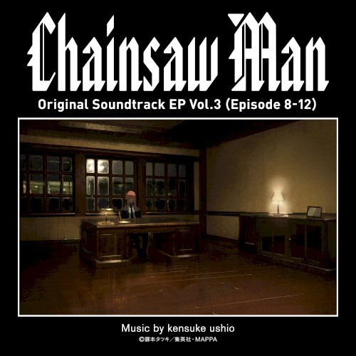 Chainsaw Man Original Soundtrack EP Vol.3 (Episode 8-12)