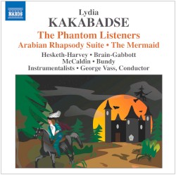 The Phantom Listeners / Arabian Rhapsody Suite / The Mermaid