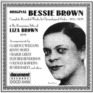 Original Bessie Brown: Complete Recorded Works in Chronological Order, 1925-1929 & The Remaining Titles of Liza Brown