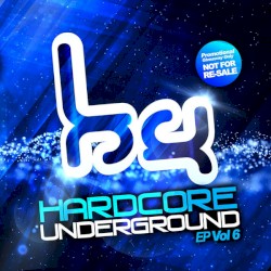 Hardcore Underground EP Vol 6