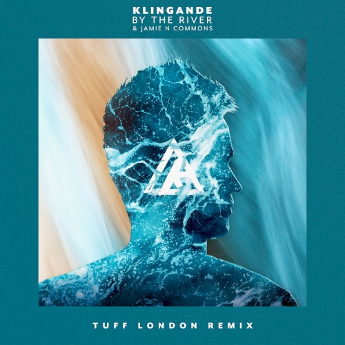 By the River (Tuff London remix)
