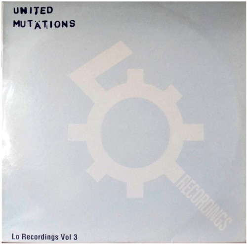 Lo Recordings, Volume 3: United Mutations
