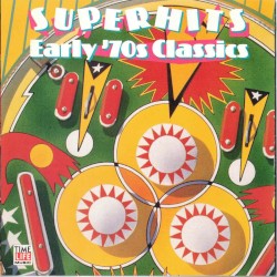 Superhits: Early ’70s Classics
