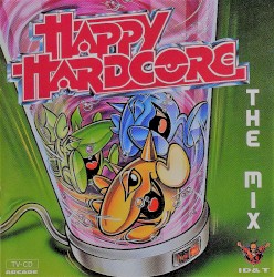 Happy Hardcore: The Mix