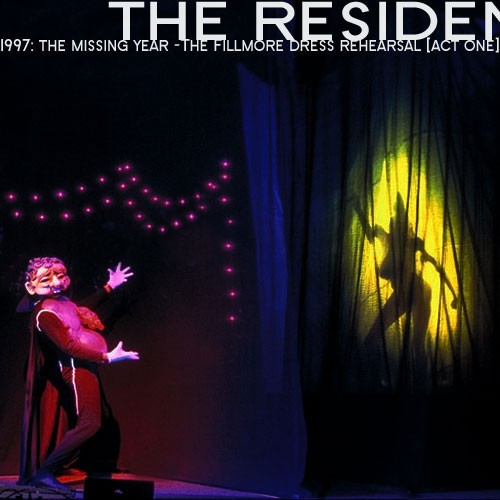 The Fillmore Dress Rehearsal (Act One) (1997: The Missing Year)