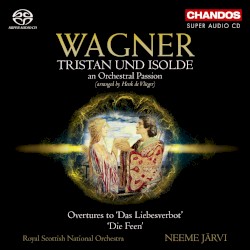 Tristan und Isolde, an Orchestral Passion / Overtures to "Das Lievesverbot" and "Die Feen"