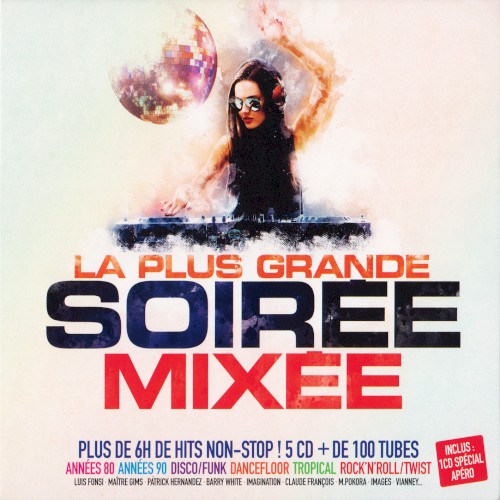 La plus grande soirée Mixée