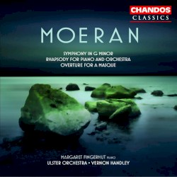 Symphony in G minor / Rhapsody for Piano and Orchestra / Overture for a Masque