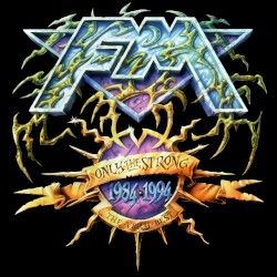 Only The Strong: The Very Best of FM