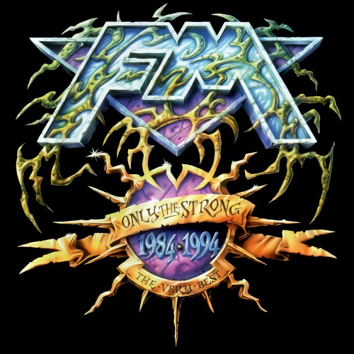 Only The Strong: The Very Best of FM