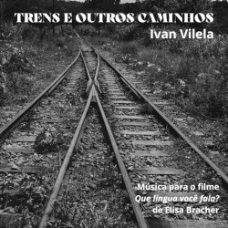 Trens e Outros Caminhos