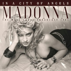 In A City Of Angels (The West Coast Broadcast 1985)