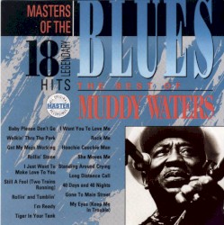Masters of the Blues: The Best of Muddy Waters