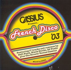 Cassius Present… French Disco ’03