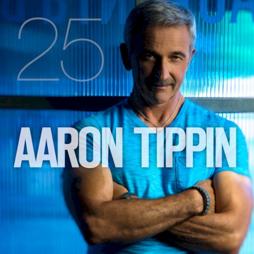 Aaron Tippin 25