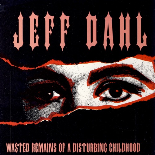 Wasted Remains of a Disturbing Childhood