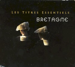 Les Titres Essentiels – Bretagne