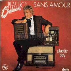 Sans amour / Plastic Boy