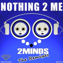 Nothing 2 Me