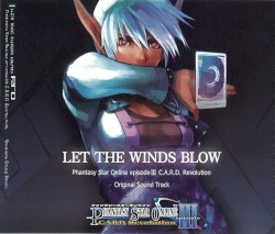 LET THE WINDS BLOW: Phantasy Star Online episode III C.A.R.D. Revolution Original Sound Track