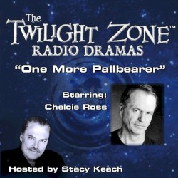 The Twilight Zone Radio Dramas, "One More Pallbearer"