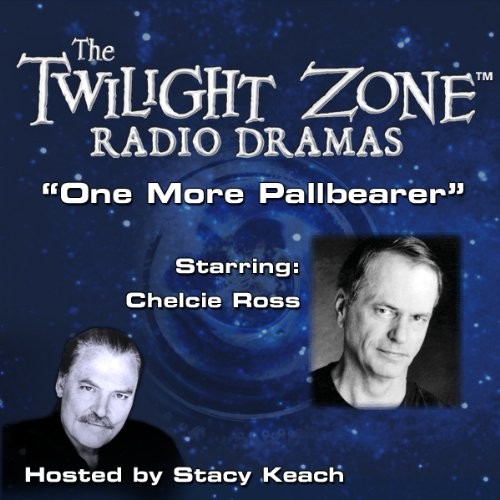 The Twilight Zone Radio Dramas, "One More Pallbearer"