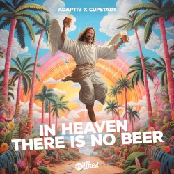 In Heaven There Is No Beer