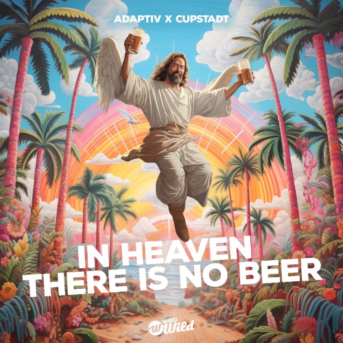 In Heaven There Is No Beer