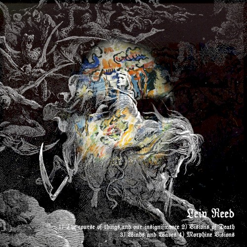 The course of things, and our insignificance. The Visions of Death. Winds and Waves. Morphine Visions.
