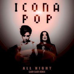 All Night (Cash Cash remix)