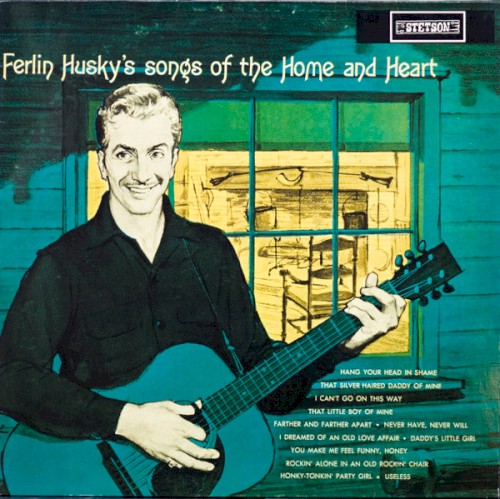 Ferlin Husky’s Songs of the Home and Heart