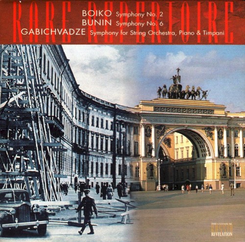 Boiko: Symphony no. 2 / Bunin: Symphony no. 6 / Gabichvadze: Symphony for String Orchestra, Piano & Timpani